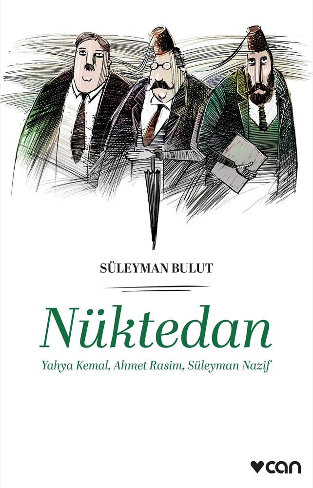 Nüktedan Yahya Kemal, Ahmet Rasim, Süleyman Nazif