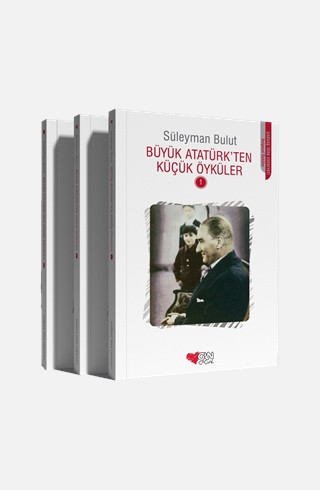 Büyük Atatürk'ten Küçük Öyküler Seti ( 1-2-3 )