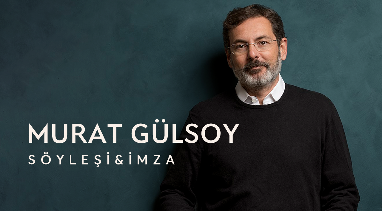 Söyleşi ve İmza Günü -  Murat Gülsoy  